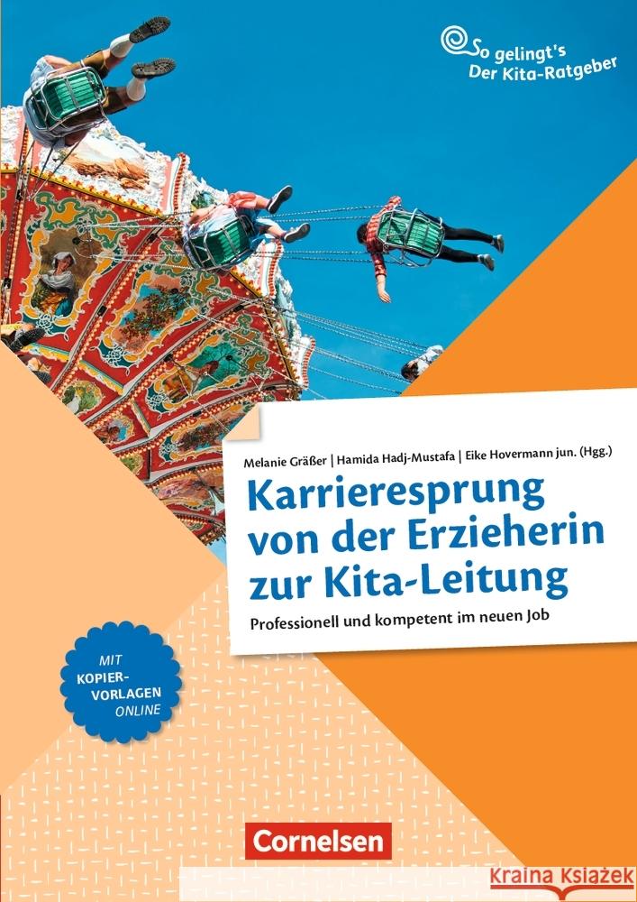 So gelingt's - Der Kita-Ratgeber - Team / Karrieresprung von der Erzieherin zur Kita-Leitung : Professionell und kompetent im neuen Job. Ratgeber Berg, Oliver; Esterhammer, Rosi; Gräßer, Melanie 9783834651891 Verlag an der Ruhr