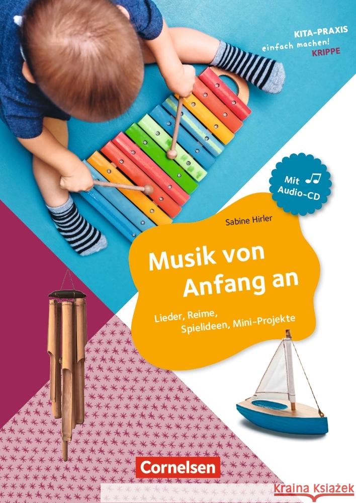 Kita-Praxis - einfach machen! - Krippe / Musik von Anfang an : Lieder, Reime, Spielideen. Buch mit Audio-CD Hirler, Sabine 9783834652355