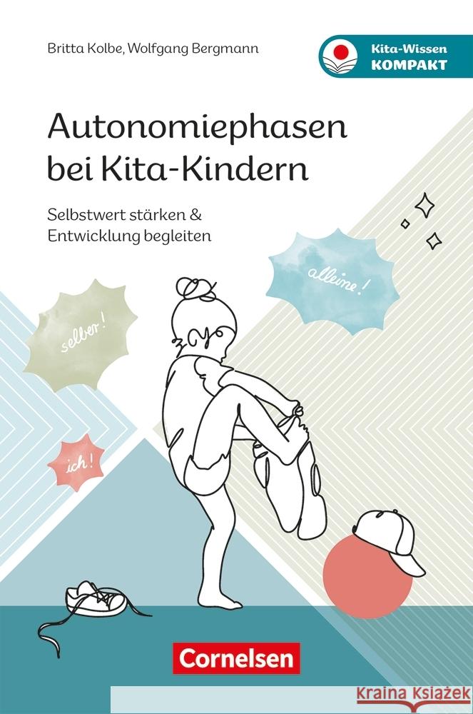 Autonomiephasen bei Kita-Kindern Kolbe, Britta, Bergmann, Wolfgang 9783834652966 Cornelsen bei Verlag an der Ruhr