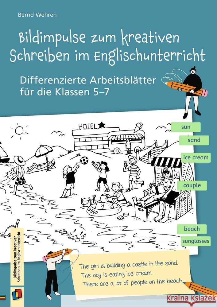 Bildimpulse zum kreativen Schreiben im Englischunterricht Wehren, Bernd 9783834664945 Verlag an der Ruhr