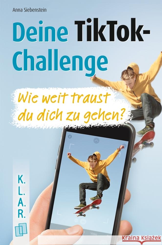 Deine TikTok-Challenge - Wie weit traust du dich zu gehen? Siebenstein, Anna 9783834665072 Verlag an der Ruhr