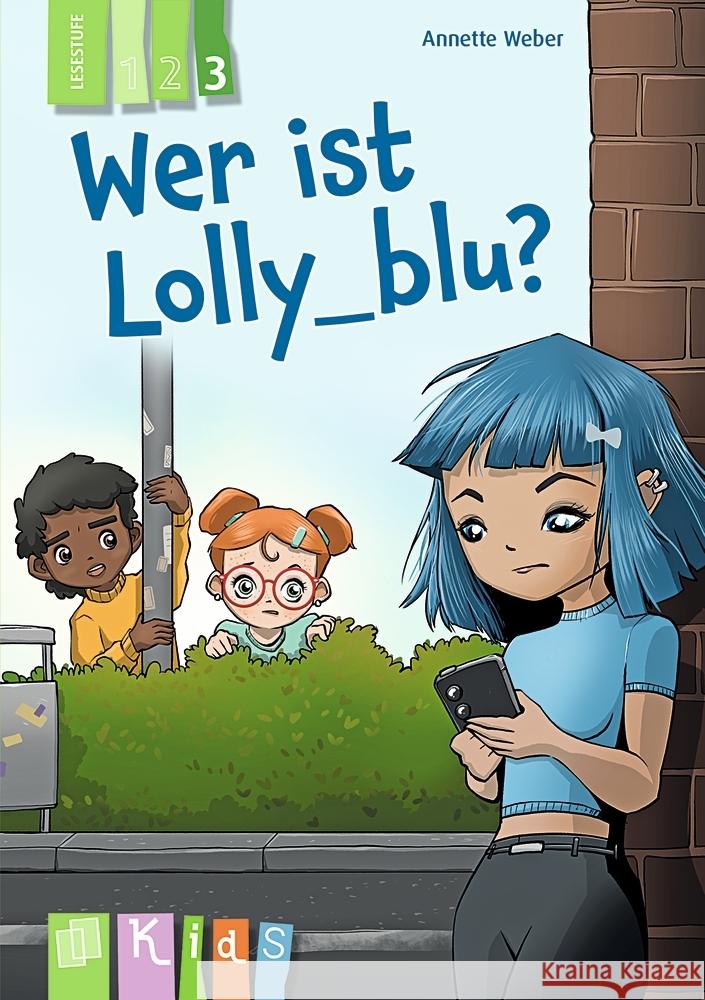 Wer ist Lolly_blu? - Lesestufe 3 Weber, Annette 9783834666277