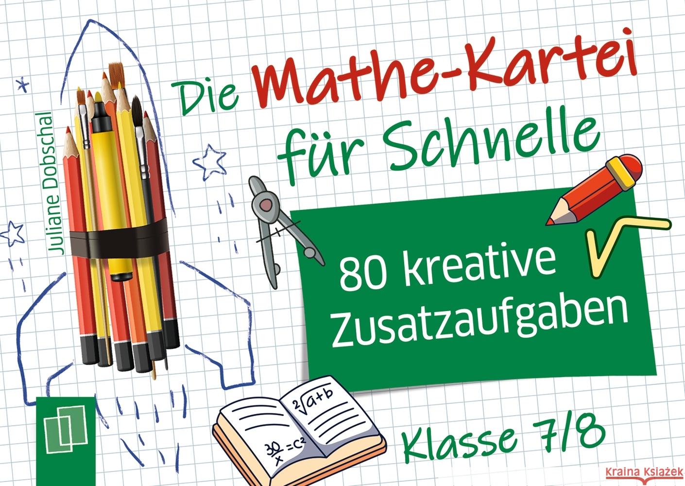 Die Mathe-Kartei für Schnelle - Klasse 7/8 Dobschal, Juliane 9783834667236