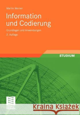 Information Und Codierung: Grundlagen Und Anwendungen Werner, Martin 9783834802323 Vieweg+teubner Verlag