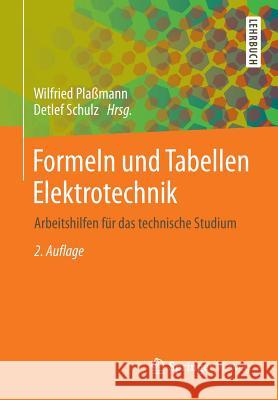 Formeln Und Tabellen Elektrotechnik: Arbeitshilfen Für Das Technische Studium Conrads, Dieter 9783834805256 Springer Vieweg