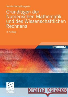 Grundlagen Der Numerischen Mathematik Und Des Wissenschaftlichen Rechnens Hanke-Bourgeois, Martin   9783834807083 Vieweg+Teubner