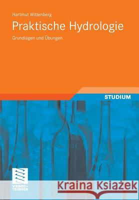 Praktische Hydrologie: Grundlagen Und Übungen Wittenberg, Hartmut 9783834807892 Vieweg+Teubner