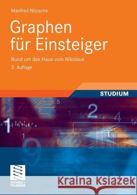 Graphen Für Einsteiger: Rund Um Das Haus Vom Nikolaus Nitzsche, Manfred 9783834808134 Vieweg+Teubner