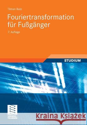 Fouriertransformation Für Fußgänger Butz, Tilman 9783834809469 Vieweg+Teubner