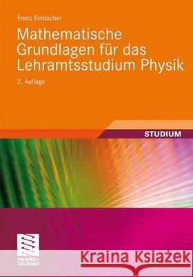 Mathematische Grundlagen Für Das Lehramtsstudium Physik Embacher, Franz 9783834809483 Vieweg+Teubner