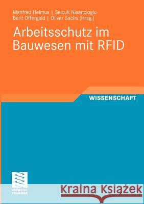 Arbeitsschutz Im Bauwesen Mit Rfid: Forschungsbericht Zum Projekt 