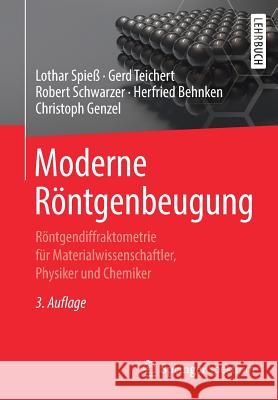 Moderne Röntgenbeugung: Röntgendiffraktometrie Für Materialwissenschaftler, Physiker Und Chemiker Spieß, Lothar 9783834812193 Vieweg+Teubner
