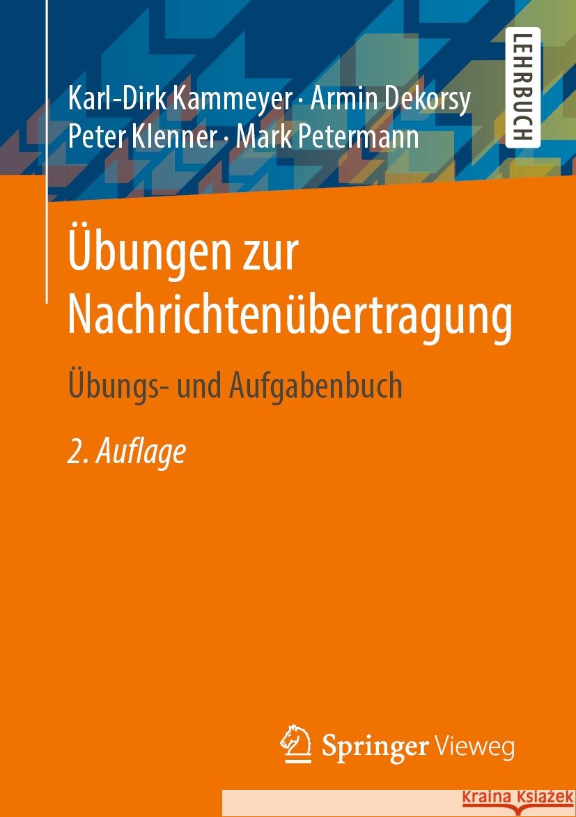Übungen Zur Nachrichtenübertragung: Übungs- Und Aufgabenbuch Kammeyer, Karl-Dirk 9783834813367