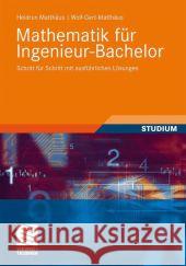 Mathematik Für Ingenieur-Bachelor: Schritt Für Schritt Mit Ausführlichen Lösungen Matthäus, Heidrun 9783834813817