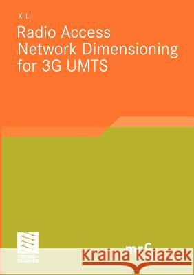 Radio Access Network Dimensioning for 3g Umts Li, XI 9783834813985 Vieweg+Teubner