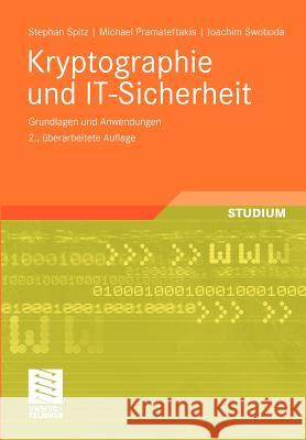 Kryptographie Und It-Sicherheit: Grundlagen Und Anwendungen Spitz, Stephan 9783834814876 Vieweg+Teubner