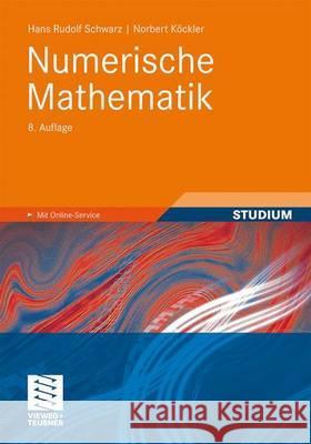 Numerische Mathematik Schwarz, Hans-Rudolf 9783834815514