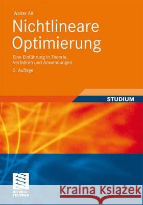 Nichtlineare Optimierung: Eine Einführung in Theorie, Verfahren Und Anwendungen Alt, Walter 9783834815583 Vieweg+Teubner