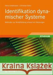 Identifikation Dynamischer Systeme: Methoden Zur Experimentellen Modellbildung Aus Messdaten Bohn, Christian 9783834817556 Vieweg+teubner Verlag