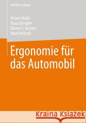 Automobilergonomie Heiner Bubb Klaus Bengler Rainer E. Grunen 9783834818904 Springer Vieweg
