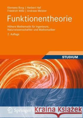 Funktionentheorie: Höhere Mathematik Für Ingenieure, Naturwissenschaftler Und Mathematiker Burg, Klemens 9783834819529