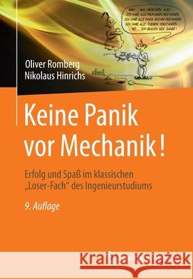 Keine Panik VOR Mechanik!: Erfolg Und Spaß Im Klassischen Loser-Fach Des Ingenieurstudiums Romberg, Oliver 9783834824127 Springer Vieweg