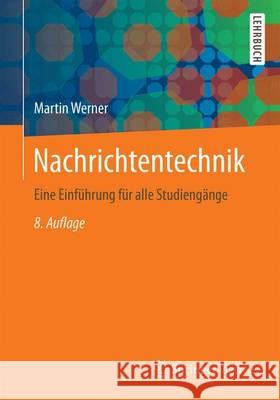 Nachrichtentechnik: Eine Einführung Für Alle Studiengänge Werner, Martin 9783834825803 Springer Vieweg