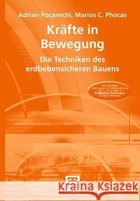 Kräfte in Bewegung: Die Techniken Des Erdbebensicheren Bauens Pocanschi, Adrian 9783834826305 Vieweg+Teubner