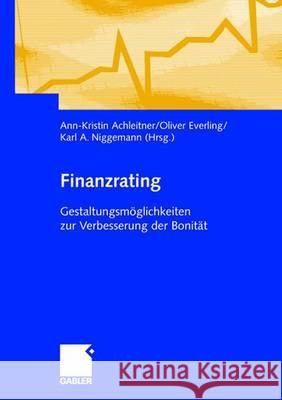 Finanzrating: Gestaltungsmöglichkeiten Zur Verbesserung Der Bonität Achleitner, Ann-Kristin 9783834902450