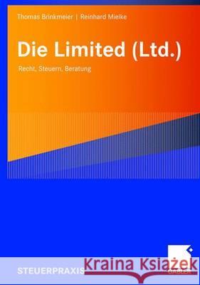 Die Limited (Ltd.): Recht, Steuern, Beratung Brinkmeier, Thomas Mielke, Reinhard  9783834904355 Gabler