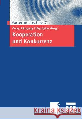 Kooperation Und Konkurrenz Georg Schre J. Rg Sydow 9783834905758 Gabler Verlag