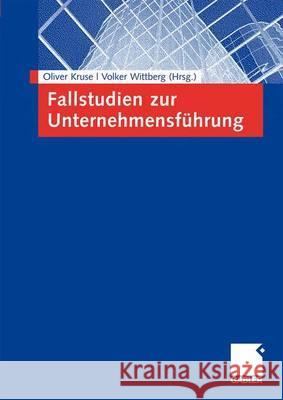 Fallstudien Zur Unternehmensführung Kruse, Oliver 9783834907042 Gabler