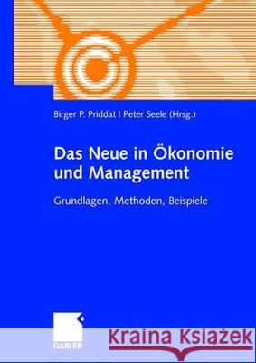 Das Neue in ?Onomie Und Management: Grundlagen, Methoden, Beispiele Priddat, Birger P. 9783834908346