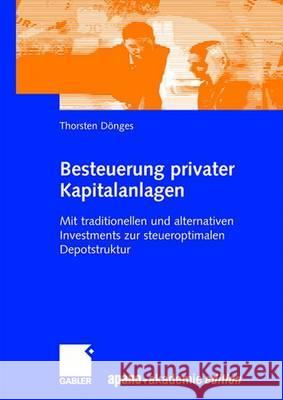 Besteuerung Privater Kapitalanlagen: Mit Traditionellen Und Alternativen Investments Zur Steueroptimalen Depotstruktur Apano Akademie Gmbh 9783834908537 Gabler