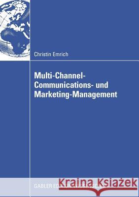 Multi-Channel-Communications- Und Marketing-Management Emrich, Christin   9783834908551