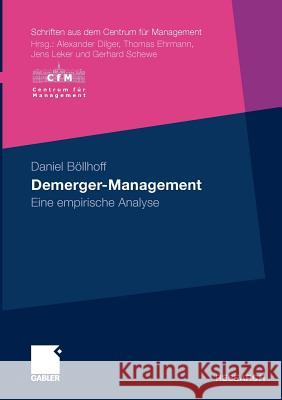 Demerger-Management: Eine Empirische Analyse Schewe, Prof Dr Gerhard 9783834908711
