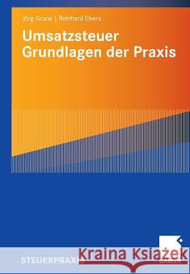 Umsatzsteuer - Grundlagen Der Praxis Grune, Jörg 9783834908742 Gabler