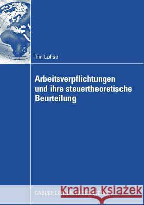 Arbeitsverpflichtungen Und Ihre Steuertheoretische Beurteilung Homburg Stb, Prof Dr Stefan 9783834908841