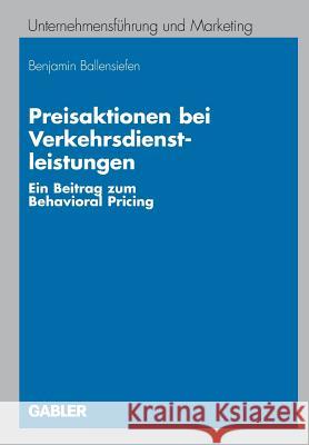 Preisaktionen Bei Verkehrsdienstleistungen: Ein Beitrag Zum Behavioral Pricing Meffert, Prof Dr Dr H. C. Mult Heribert 9783834908926 Gabler