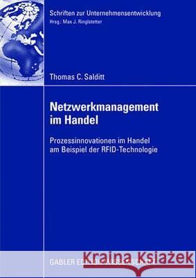 Netzwerkmanagement Im Handel: Prozessinnovationen Im Handel Am Beispiel Der Rfid-Technologie Ringlstetter, Prof Dr Max J. 9783834909022 Gabler Verlag