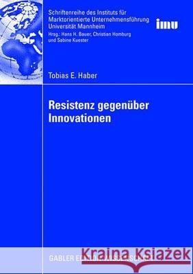 Resistenz Gegenüber Innovationen Haber, Tobias 9783834909596 Gabler Verlag