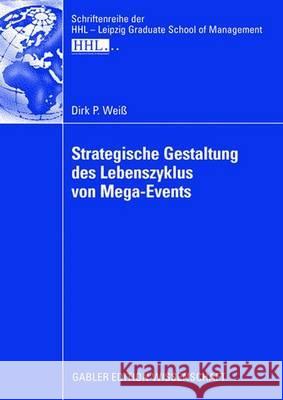 Strategische Gestaltung Des Lebenszyklus Von Mega-Events Kirchgeorg, Prof Dr Manfred 9783834909626 Gabler Verlag