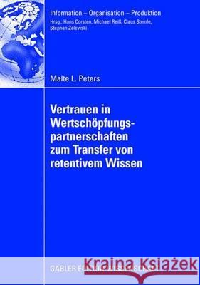 Vertrauen in Wertschöpfungspartnerschaften Zum Transfer Von Retentivem Wissen: Eine Analyse Auf Basis Realwissenschaftlicher Theorien Und Operationali Zelewski, Univ -Prof Dr Stephan 9783834909633 Gabler