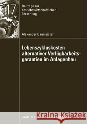 Lebenszykluskosten Alternativer Verfügbarkeitsgarantien Im Anlagenbau Troßmann, Prof Dr Ernst 9783834909695 Gabler