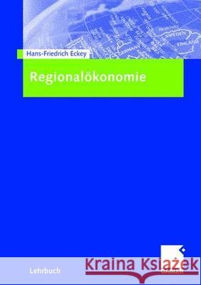Regionalökonomie Eckey, Hans Friedrich 9783834909992 Gabler