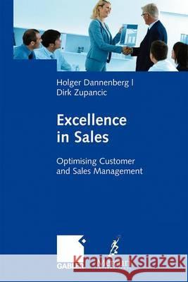 Excellence in Sales: Optimising Customer and Sales Management Dannenberg, Holger 9783834910066 Gabler