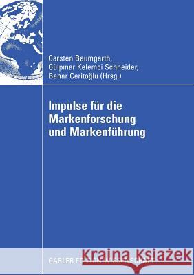 Impulse Für Die Markenforschung Und Markenführung Baumgarth, Carsten 9783834910462 Gabler