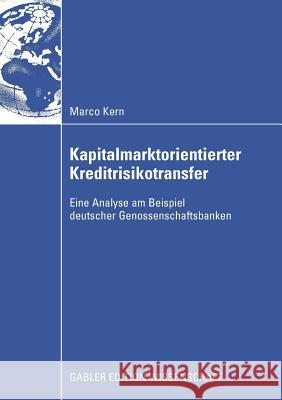 Kapitalmarktorientierter Kreditrisikotransfer: Eine Analyse Am Beispiel Deutscher Genossenschaftsbanken Lange, Prof Dr Thomas a. 9783834911032