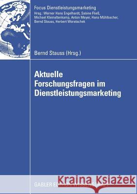 Aktuelle Forschungsfragen Im Dienstleistungsmarketing Stauss, Bernd 9783834911612