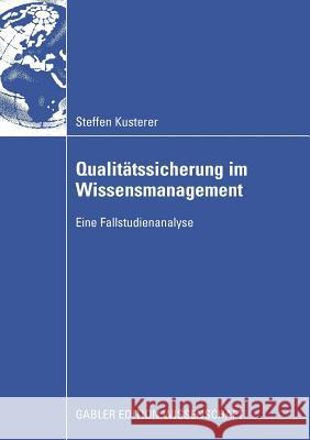 Qualitätssicherung Im Wissensmanagement: Eine Fallstudienanalyse Schreyögg, Prof Dr Georg 9783834911919